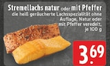 Stremellachs im Angebot bei E center in Erftstadt Stremellachs Angebote bei E center Erftstadt für 3,69 €