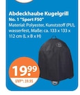 Abdeckhaube Kugelgrill No. 1 Sport F50 im V-Markt Prospekt Abdeckhaube Kugelgrill No. 1 Sport F50 von im aktuellen V-Markt Prospekt für 19,99 €
