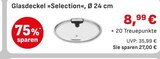 Aktuelles Glasdeckel »Selection« Angebot bei EDEKA in Augsburg ab 8,99 €