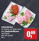Markant Malente - Schnitzelbraten Angebot im Prospekt Schnitzelbraten bei Markant im Malente Prospekt für 0,69 €