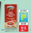 Aktuelles Tomaten in Stücken Angebot bei Marktkauf in Ulm ab 0,99 €