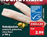 Kabeljauloin bei Kaufland im Prospekt "" für 2,99 €