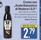 Crema con Aceto Balsamico di Modena I.G.P. im aktuellen EDEKA Prospekt für 2,79 €