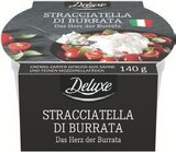 Stracciatella di Burrata im Lidl Prospekt Stracciatella di Burrata von Deluxe im aktuellen Lidl Prospekt für 1,79 €
