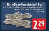 Black-Tiger-Garnelen (mit Kopf) im Angebot bei E center in Lüdenscheid Black-Tiger-Garnelen (mit Kopf) Angebote bei E center Lüdenscheid für 2,29 €
