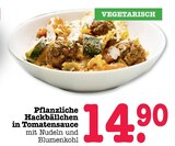 Aktuelles Pflanzliche Hackbällchen in Tomatensauce Angebot bei EDEKA in Offenbach (Main) ab 14,90 €