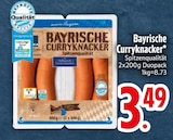 Bayrische Curryknacker im Angebot bei EDEKA in Passau Bayrische Curryknacker Angebote bei EDEKA Passau für 3,49 €