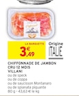 Chiffonnade de jambon cru 12 mois - VILLANI en promo chez Intermarché Le Mans à 3,49 €