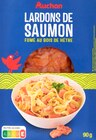 LARDONS DE SAUMON FUMÉ AUCHAN - AUCHAN en promo chez Auchan Hypermarché Le Havre à 7,74 €