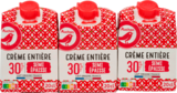 Auchan Supermarché Nesle - Promo CRÈME ENTIÈRE SEMI-ÉPAISSE AUCHAN Promo CRÈME ENTIÈRE SEMI-ÉPAISSE AUCHAN à 7,38 € dans le catalogue Auchan Supermarché à Nesle