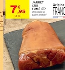 Intermarché Super Orbey - Promo Jarret cru fumé Promo Jarret cru fumé à 7,95 € dans le catalogue Intermarché Super à Orbey