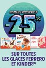 Promo -25% de remise immédiate sur toutes les glaces Ferrero et Kinder à  dans le catalogue Intermarché à Cazaubon