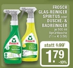 Glas-Reiniger Spiritus im Angebot bei EDEKA in Haltern am See Glas-Reiniger Spiritus Angebote von Frosch bei EDEKA Haltern am See für 1,79 €