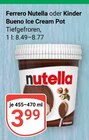 Aktuelle Nutella Angebote bei GLOBUS in Halle (Saale) Aktuelles Nutella Ice Cream Pot Angebot bei GLOBUS in Halle (Saale) ab 3,99 €