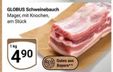 Schweinebauch Angebote von Globus bei GLOBUS Amberg für 4,90 €