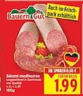 Salami mediterran von Bauern Gut im aktuellen E center Prospekt für 1,99 €
