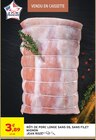 Intermarché Contact Faremoutiers - Promo Rôti de porc longe sans os, sans filet mignon Promo Rôti de porc longe sans os, sans filet mignon à 3,89 € dans le catalogue Intermarché Contact à Faremoutiers