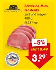 Aktuelles Schweine-Minutensteaks Angebot bei Netto Marken-Discount in Remscheid ab 3,29 €