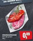 Markant Kiel - Schweinenackensteak Angebot im Prospekt Schweinenackensteak bei Markant im Kiel Prospekt für 0,89 €