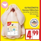 Ganzes Hähnchen von GUT&GÜNSTIG für 4,99 € bei EDEKA im Angebot Ganzes Hähnchen von GUT&GÜNSTIG im aktuellen EDEKA Prospekt