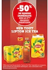 -50% de remise immédiate sur le 2ème produit identique sur tout lipton ice tea - LIPTON ICE TEA dans le catalogue U Express