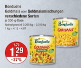 Aktuelles Goldmais oder Goldmaismischungen Angebot bei V-Markt in München ab 1,29 €