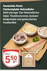 Gemischte Fisch-Feinkostplatte Heimatliebe im Angebot bei GLOBUS in Chemnitz Gemischte Fisch-Feinkostplatte Heimatliebe Angebote von Globus bei GLOBUS Chemnitz für 5,50 €