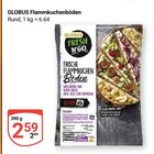 Flammkuchenböden im Angebot bei GLOBUS in Pirmasens Flammkuchenböden Angebote von GLOBUS bei GLOBUS Pirmasens für 2,59 €