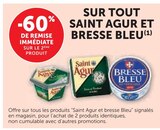 Promo -60% de remise immédiate sur le 2ème produit sur tout Offre SUR TOUT SAINT AGUR ET BRESSE BLEU à  dans le catalogue U Express à Lyon