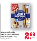 Delikatess Wiener Würstchen Angebote von Gut & Günstig bei E center Ludwigshafen für 2,69 €