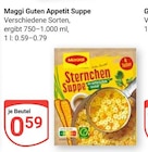 Guten Appetit Suppe im Angebot bei GLOBUS in Castrop-Rauxel Guten Appetit Suppe Angebote von Maggi bei GLOBUS Castrop-Rauxel für 0,59 €