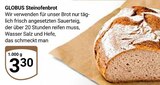 GLOBUS Tönisvorst - Steinofenbrot Angebot im Prospekt Steinofenbrot bei GLOBUS im Tönisvorst Prospekt für 3,30 €