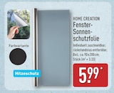Fenster-Sonnenschutzfolie von HOME CREATION für 5,99 € bei ALDI Nord im Angebot Fenster-Sonnenschutzfolie von HOME CREATION im aktuellen ALDI Nord Prospekt