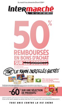 Prospectus Intermarché de la semaine "50% REMBOURSÉS EN BONS D'ACHAT SUR TOUT LE RAYON SURGELÉS SUCRÉS" avec 1 pages, valide du 16/04/2024 au 28/04/2024 pour Saint-Laurent-d'Aigouze et alentours