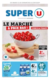 Catalogue Super U "Le marché à prix bas !" à La Châtre et alentours, 14 pages, 11/06/2024 - 16/06/2024
