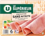 JAMBON SUPERIEUR CONSERVATION SANS NITRITE U dans le catalogue Super U