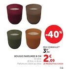 Bougie parfumée 8 cm - Hyper U à Évry Bougie parfumée 8 cm en promo chez Hyper U Évry à 2,09 €