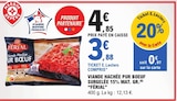Viande Hachée Pur Bœuf Surgelée 15% Mat. Gr. - Férial - E.Leclerc Viande Hachée Pur Bœuf Surgelée 15% Mat. Gr. - Férial à 3,88 € dans le catalogue E.Leclerc