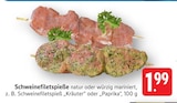Schweinefiletspieß Kräuter Angebote bei E center Göppingen für 1,99 €
