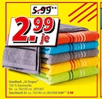 Handtuecher im Segmüller Prospekt Handtuch „St.Tropez” im aktuellen Segmüller Prospekt für 2,99 €