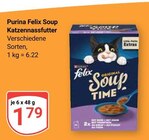 Soup Katzennassfutter Angebote von Purina Felix bei GLOBUS Bruchsal für 1,79 €
