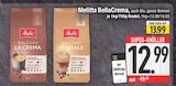 BellaCrema La Crema von Melitta im aktuellen EDEKA Prospekt für 12,99 €