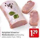 Aktuelle Braten Angebote bei EDEKA in Wiesbaden Aktuelles Schweine-Rückenbraten Angebot bei EDEKA in Wiesbaden ab 1,29 €