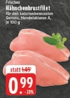 EDEKA Unna - Hähnchenbrustfilet Angebot im Prospekt Hähnchenbrustfilet bei EDEKA im Unna Prospekt für 0,99 €