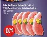 Frische Oberschalen-Schnitzel, XXL-Schnitzel oder Kräutersteaks im V-Markt Prospekt zum Preis von 0,79 €