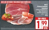 Wein Schwarzwälder Schinken für 1,99 € bei EDEKA im Angebot Wein Schwarzwälder Schinken im aktuellen EDEKA Prospekt