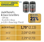 Jack Daniel's & Coca Cola/Zero Angebote von Jack Daniel's bei Metro Würzburg für 2,73 €