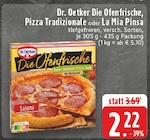 EDEKA - Die Ofenfrische, Pizza Tradizionale oder La Mia Pinsa Angebot im Prospekt Die Ofenfrische, Pizza Tradizionale oder La Mia Pinsa bei EDEKA im Prospekt "" für 2,22 €