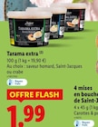 Tarama extra - Deluxe dans le catalogue Lidl