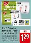 Recycling-Tragegriff Müllbeutel im Angebot bei E center in Bruchsal Recycling-Tragegriff Müllbeutel Angebote von Gut & Günstig bei E center Bruchsal für 1,29 €